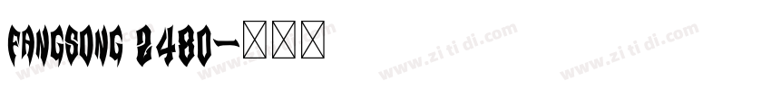 FangSong 2480字体转换